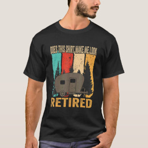 Camiseta Isto Faz-Me Parecer Um Humor De Reforma Aposentado