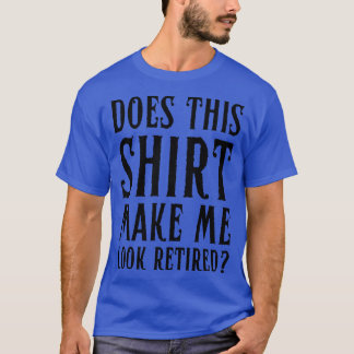 Camiseta Isto Faz-Me Parecer Uma Reforma Engraçada?