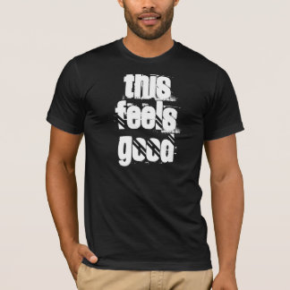 Camiseta isto sente bom (original)