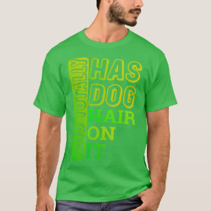 Camiseta Isto Tem Cabelo De Cachorro Em Seu Cachorro Engraç