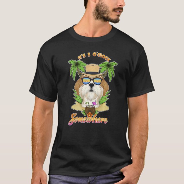 Camiseta It Is 5 O´Clock Somewhere Drinking Shih Tzu   (Frente)