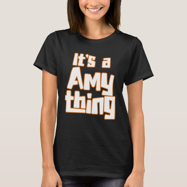 Camiseta It s a Amy Thing (Frente)