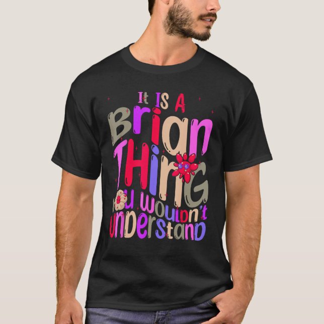 Camiseta It s a Brian Thing You Wouldn t Understand Groovy  (Frente)