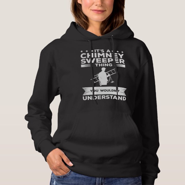 Camiseta It s A Chimney Sweeper Thing You Wouldn t Understa (Frente)