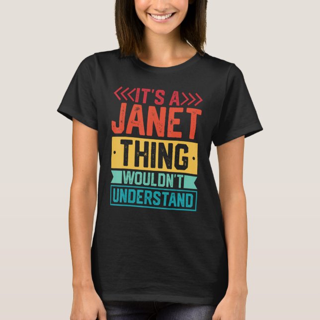 Camiseta It s A Janet Thing You Wouldn t Understand 1 (Frente)