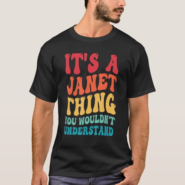 Camiseta It s A Janet Thing You Wouldn t Understand 2 (Frente)