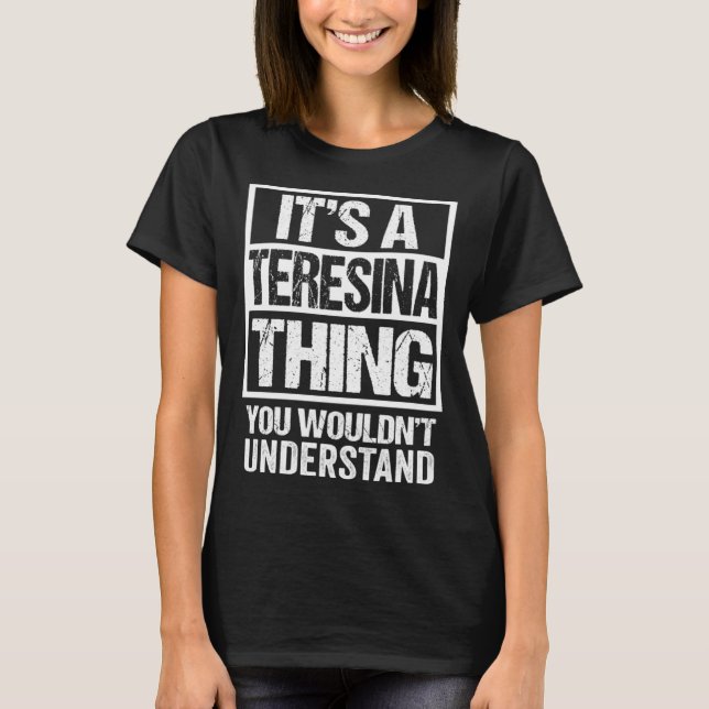 Camiseta It s A Teresina Thing You Wouldn t Understand Braz (Frente)