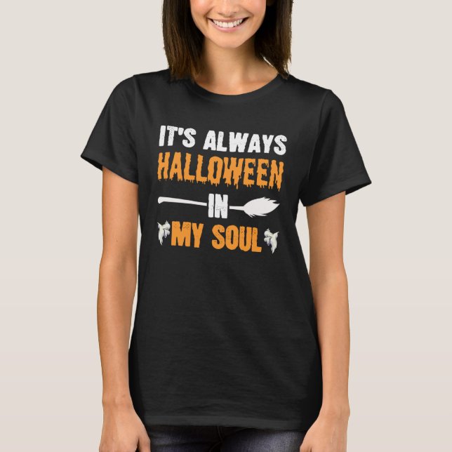 Camiseta It s Always Halloween in My Soul  Halloween (Frente)