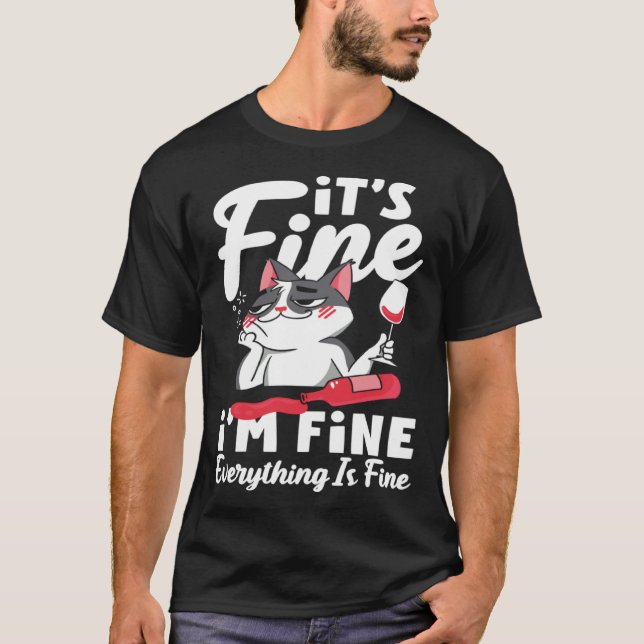 Camiseta It s Fine I m Fine Everything Is Fine for Wine (Frente)