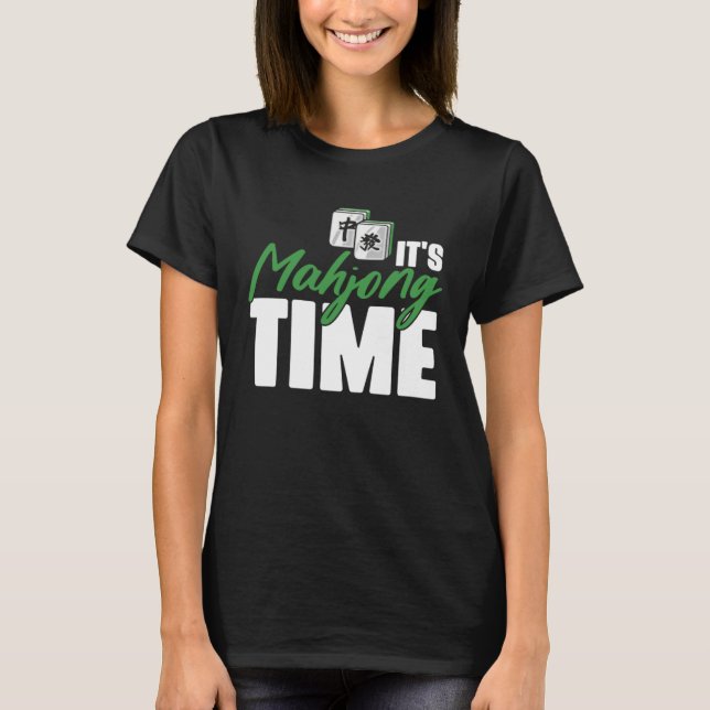 Camiseta It s Mahjong Time Chinese Game for Mahjong Players (Frente)