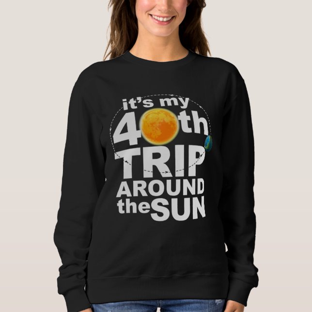 Camiseta It s my 40th Trip Around the Sun (Frente)