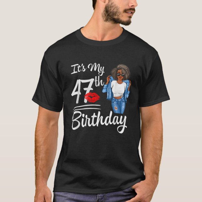 Camiseta It s My 47th Birthday 47 Years Old Afro Black Mela (Frente)