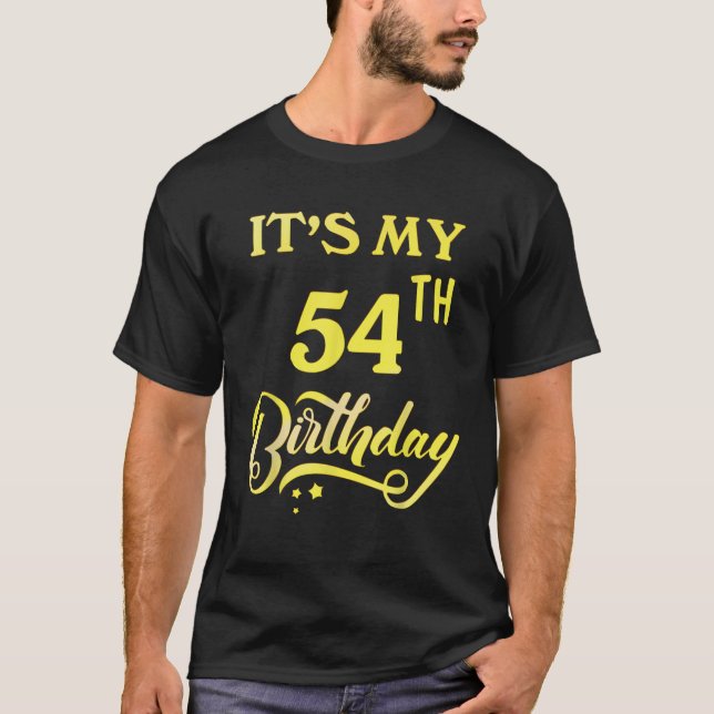 Camiseta It s My 54th Birthday Tee 54 Years Old 54th Birthd (Frente)