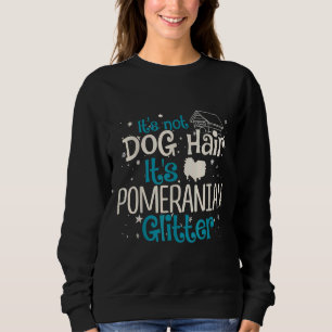 Camiseta It S Not Dog Hair It S Pomeranian Glitter 30