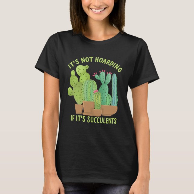 Camiseta It s Not Hoarding If It s Succulents Retro Style C (Frente)