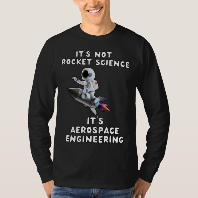 Camiseta It s Not Rocket Science  It s Aerospace Engineerin (Frente)