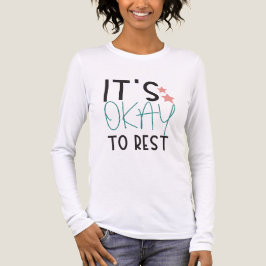 Camiseta It’s Okay To Rest – Mental Health Self-Care Quote