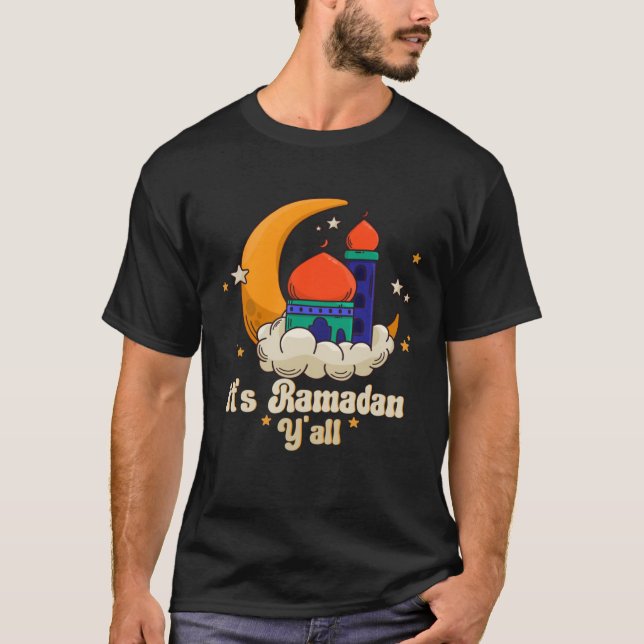Camiseta It s Ramadan Y all Ramadan Mubarak Fasting Muslim  (Frente)