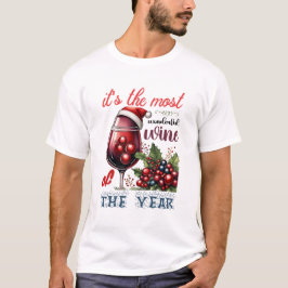 Camiseta It’s the Most Wonderful Wine of the Year Christmas