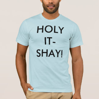 CAMISETA IT-SHAY SANTAMENTE!