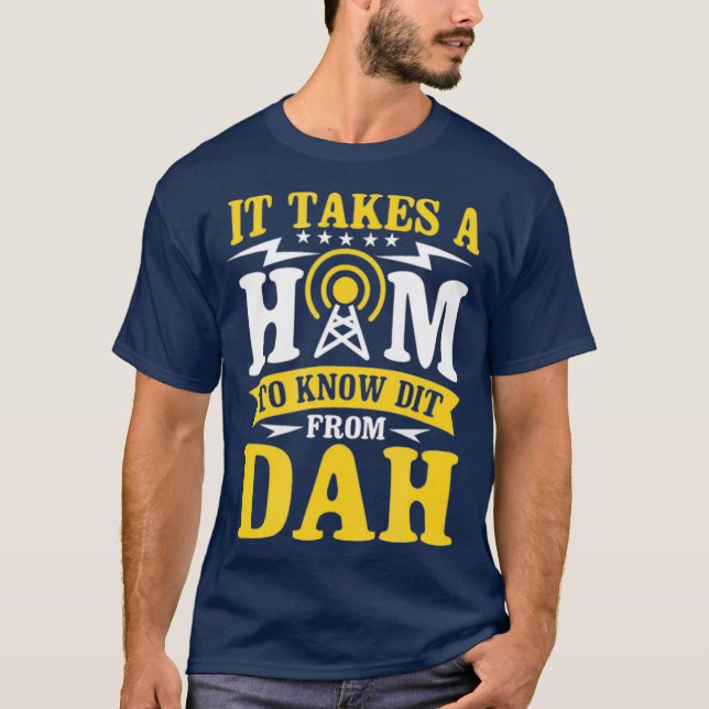 Camiseta It Takes A Ham To Know A Dit From Dah (Frente)
