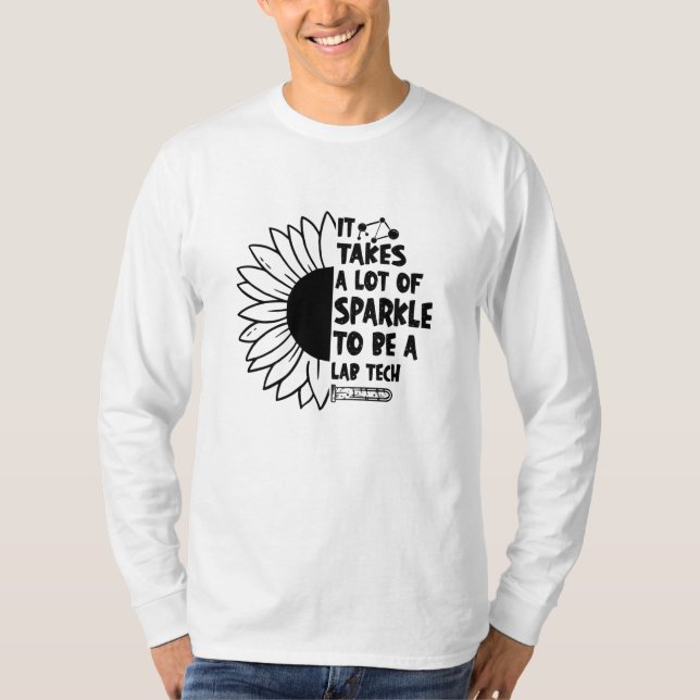 Camiseta It Takes A Lot Of Sparkle Laboratory Lab Tech (Frente)