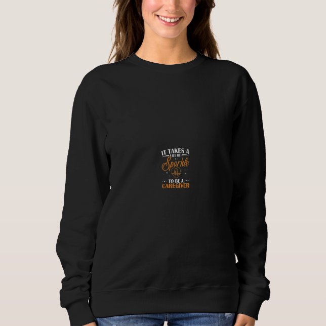 Camiseta It Takes A Lot Of Sparkle To Be A Caregiver 1 (Frente)
