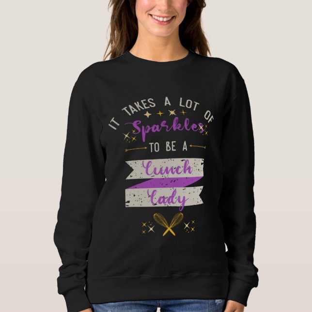 Camiseta It Takes A Lot Of Sparkles Lunch Lady (Frente)