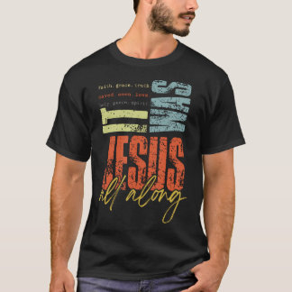 Camiseta It Was Jesus All Along Jesus God Bible Verse Retro