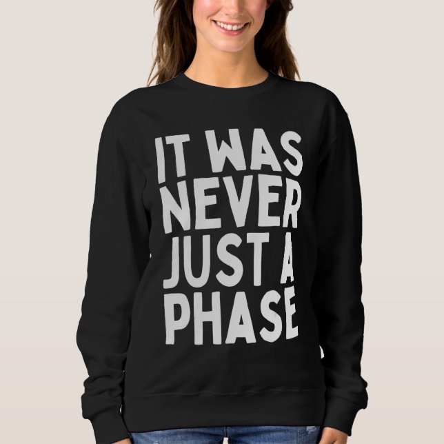 Camiseta IT WAS NEVER JUST A PHASE  Its a Lifestyle  Elder  (Frente)