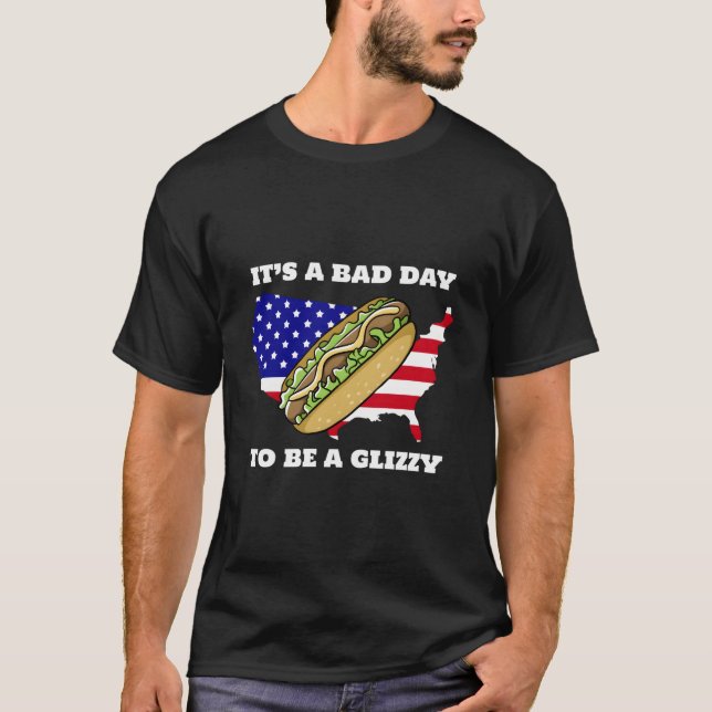 Camiseta Itâ€™S A Bad Day To Be A Glizzy (Frente)