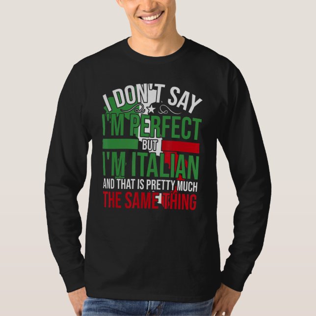 Camiseta Itália Eu Sou Italiano É Como Ser Perfeito (Frente)