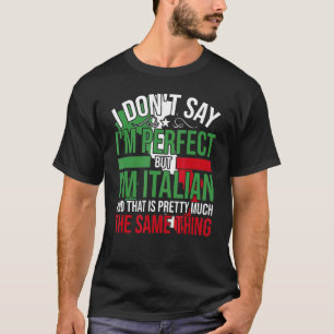 Camiseta Itália Eu Sou Italiano É Como Ser Perfeito