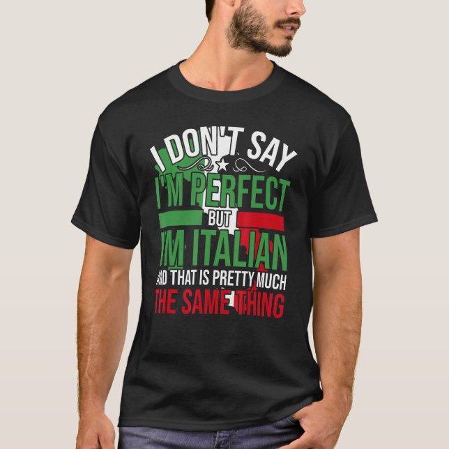Camiseta Itália Eu Sou Italiano É Como Ser Perfeito (Frente)