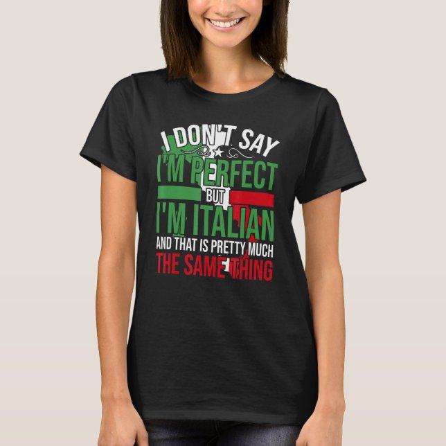 Camiseta Itália Eu Sou Italiano É Como Ser Perfeito (Frente)