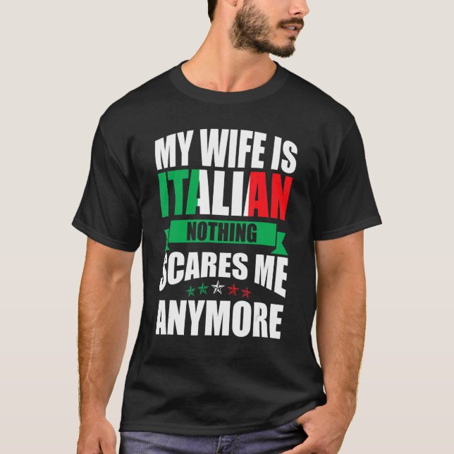 Camiseta Itália Minha Esposa É Italiana Nada Me Assusta (Frente)