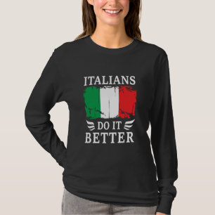 Camiseta Italianos fazem melhor Bandeira da Itália orgulhos