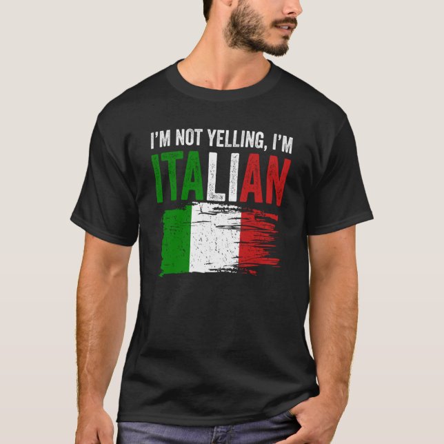 Camiseta Italy Flag Italian Roots Humor I'm Not Yelling I'm (Frente)