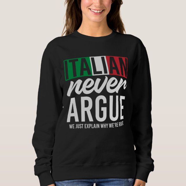 Camiseta Italy Never Argue We Just Explain Why We Right (Frente)