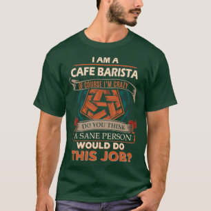 Camiseta Item de Presente do Café Barista Sane
