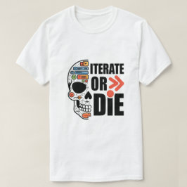 Camiseta Iterar Ou Morrer Engraçado Ui Ux Designer