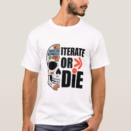 Camiseta Iterar Ou Morrer Engraçado Ui Ux Designer