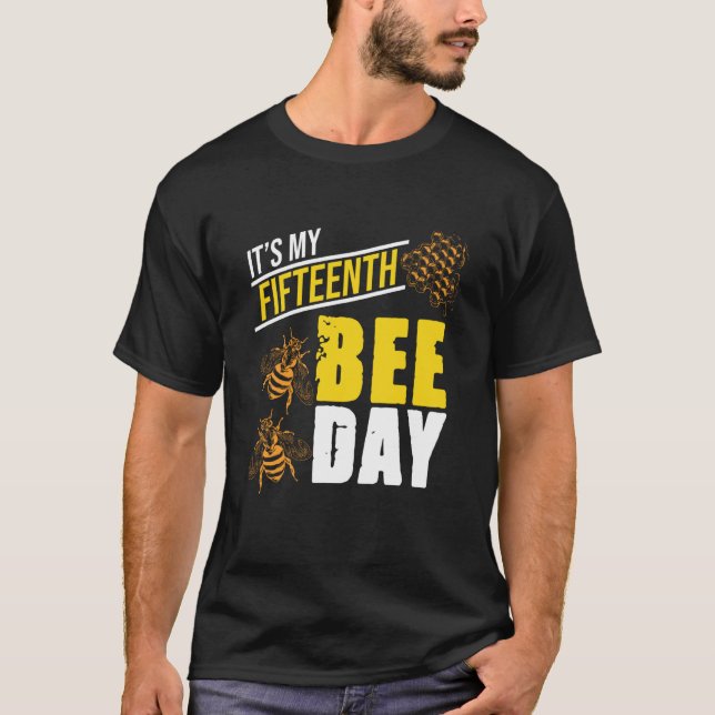 Camiseta It's 15th Bee Day Honey Beekeeper Apiary Beekeepin (Frente)
