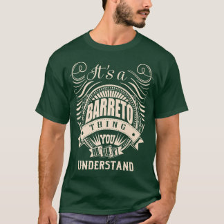 Camiseta It's a BARRETO Thing You Wouldn't Understand Gifts