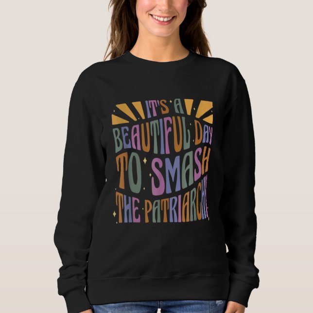 Camiseta It's A Beautiful Day To Smash The Patriarchy Femin (Frente)