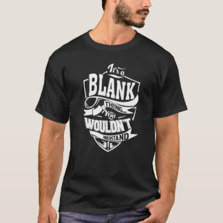 Camiseta It's a BLANK Thing