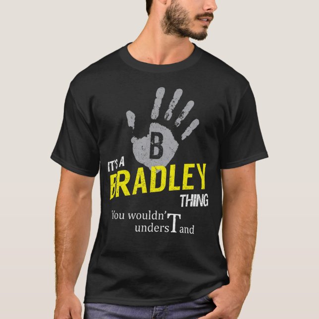 Camiseta It's a BRADLEY Thing You Wouldn't Understand (Frente)