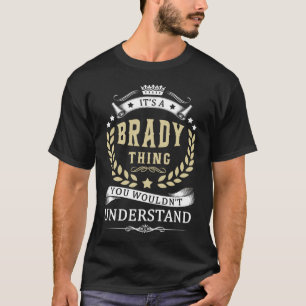 Camiseta It's a BRADY Thing You Wouldn't Understand