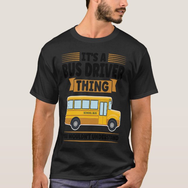 Camiseta it's a bus driver thing you wouldn't understand sc (Frente)