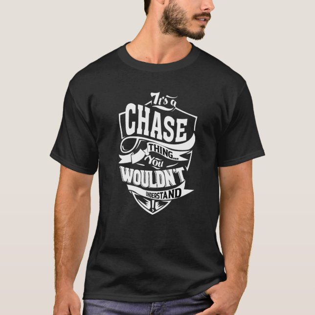 Camiseta It's A Chase Thing (Frente)
